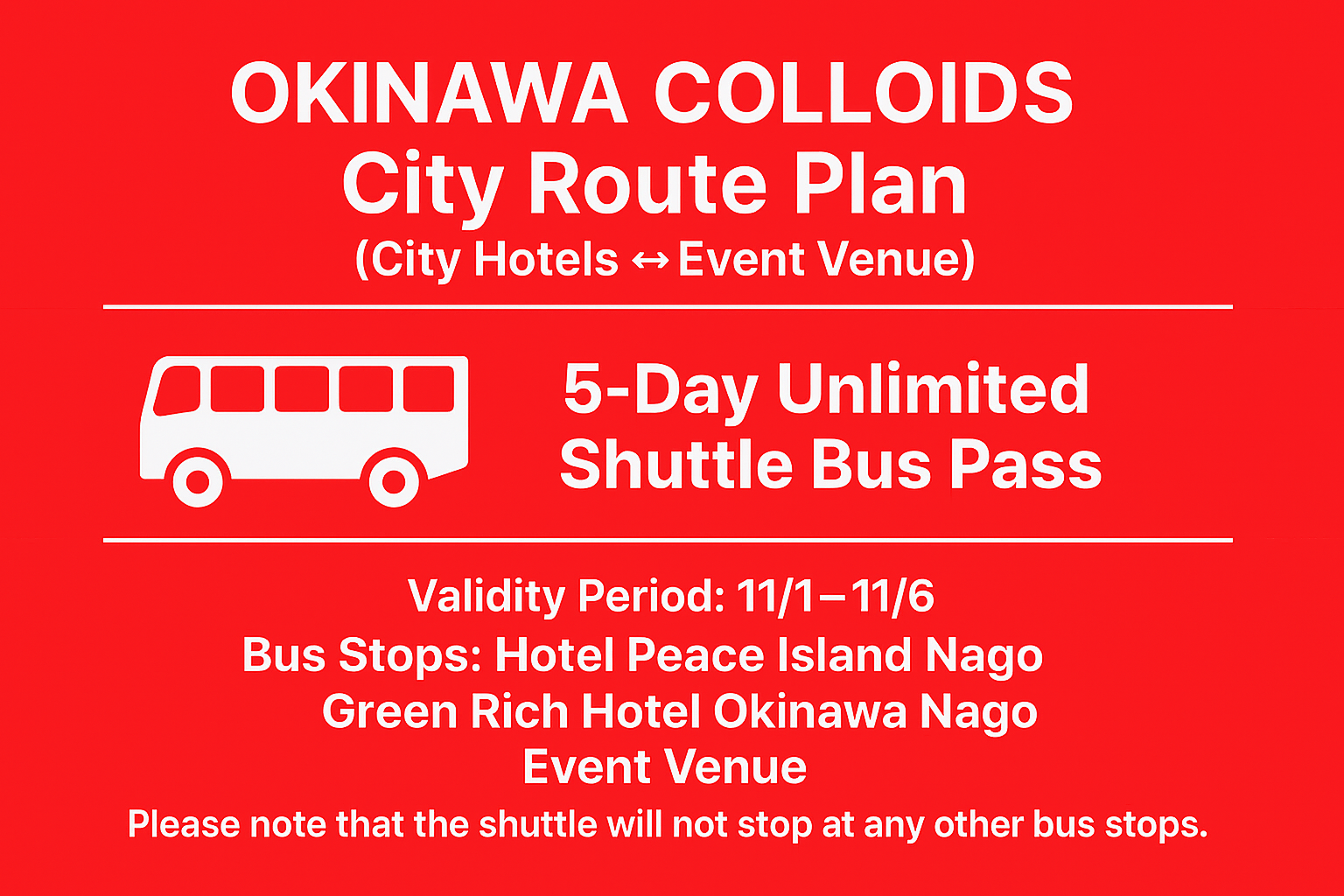 OKINAWA　COLLOIDS　シティールートプラン　シャトルバス5日間乗り放題パス　シティーホテル⇔万国津梁館（会場）